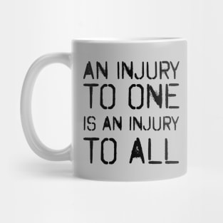 An Injury To All (Black) Mug